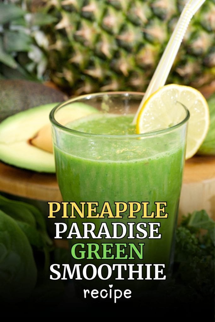 pineapple paradise green smoothie