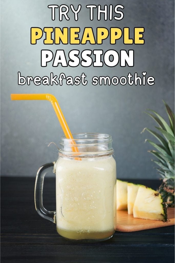 Pineapple passion breakfast smoothie